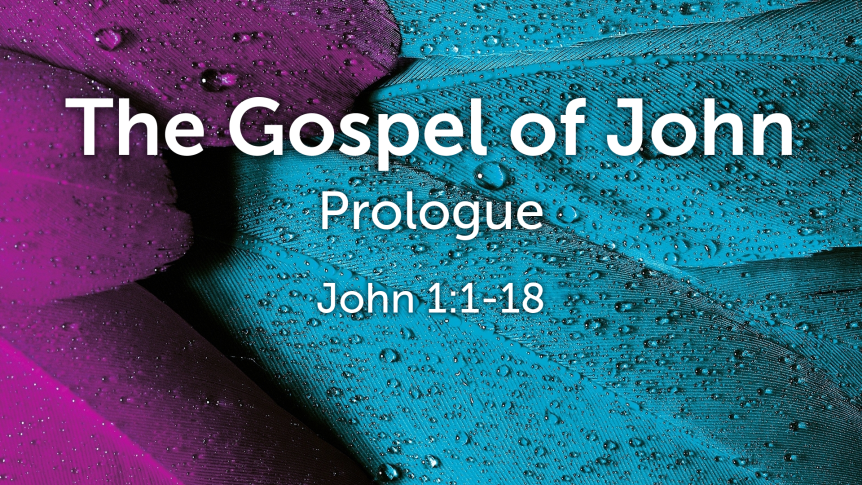 The Gospel of John: Prologue (1:1-18)